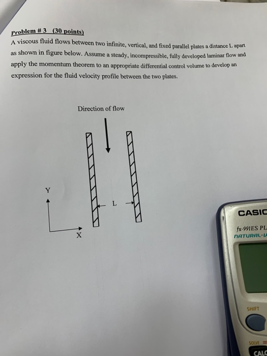Solved Problem #3 (30 points) A viscous fluid flows between | Chegg.com