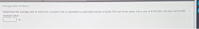 Solved Average Rate of Return Determine the average rate of | Chegg.com