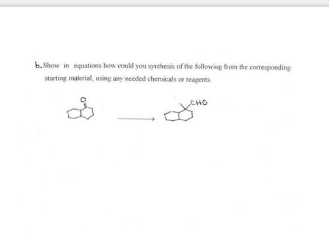 Solved b. Show in equations how could you synthesis of the | Chegg.com
