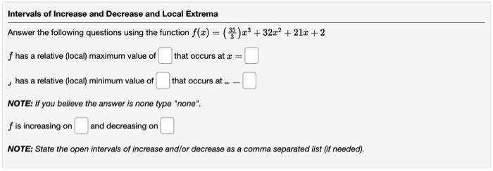 Solved Intervals of Increase and Decrease and Local Extrema | Chegg.com