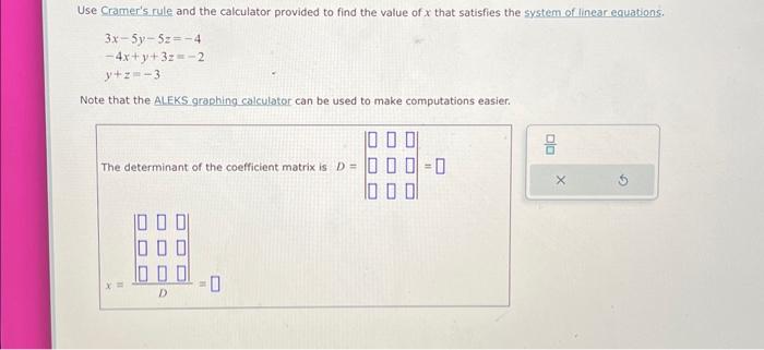 Solved Use Cramer's Rule And The Calculator Provided To Find | Chegg.com