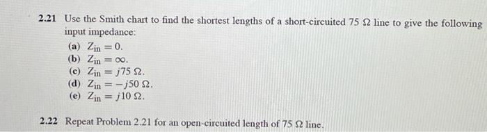 Solved 2.21 Use the Smith chart to find the shortest lengths | Chegg.com