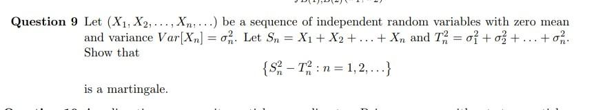 Solved Question 9 Let (X1,X2,…,Xn,…) be a sequence of | Chegg.com