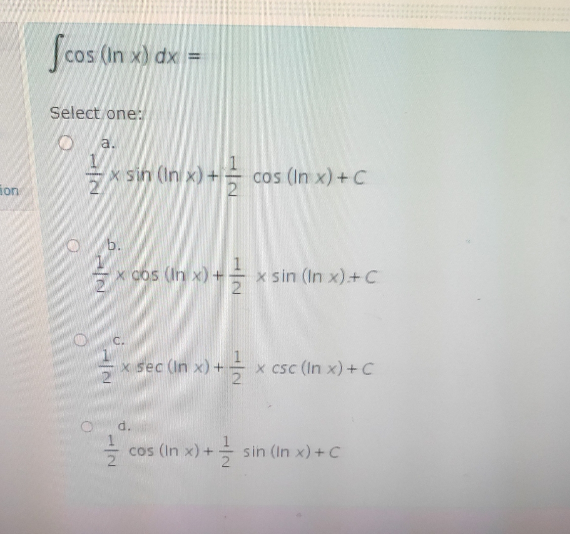 Solved ∫﻿﻿cos(lnx)dx=Select | Chegg.com