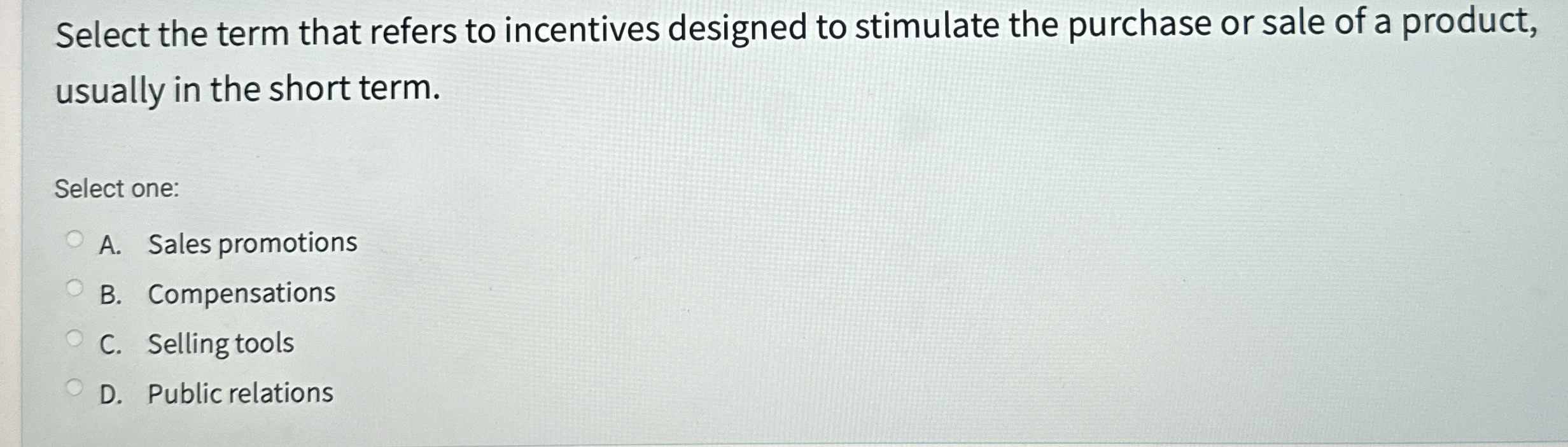 Solved Select the term that refers to incentives designed to | Chegg.com