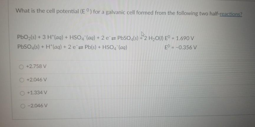 Solved What is the cell potential (E) for a galvanic cell | Chegg.com