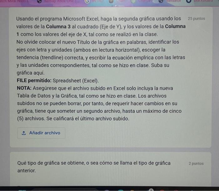 Usando el programa Microsoft Excel, haga la segunda gráfica usando los 25 punt valores de la Columna 3 al cuadrado (Eje de \(