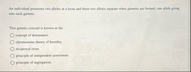 Solved An individual possesses two alleles at a locus and | Chegg.com
