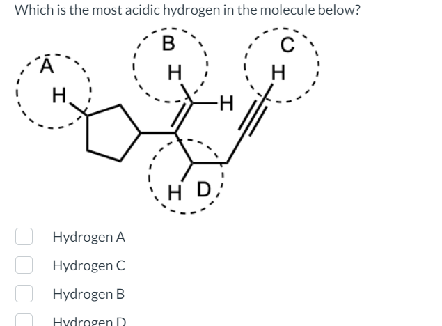 Solved Which is the most acidic hydrogen in the molecule | Chegg.com