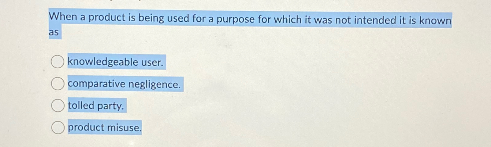 Solved When a product is being used for a purpose for which | Chegg.com