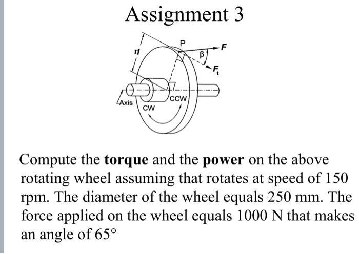 Solved Assignment 3 Compute the torque and the power on the | Chegg.com