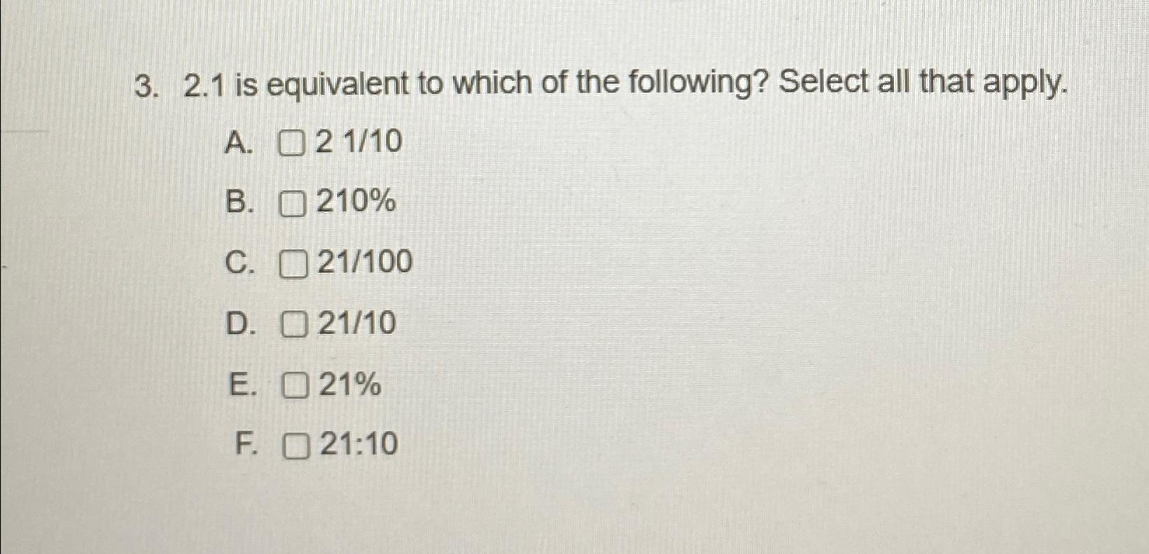 Solved 2.1 ﻿is equivalent to which of the following? Select | Chegg.com
