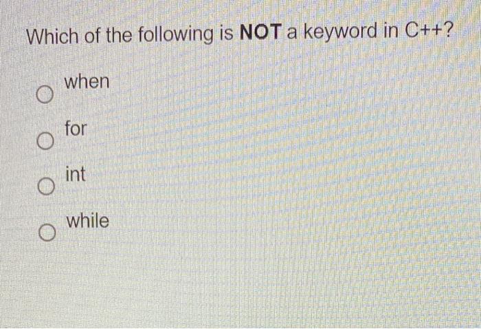 solved-which-of-the-following-is-not-a-keyword-in-c-when-chegg
