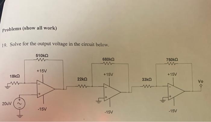 Solved 19. Solve for the output voltage in the circuit | Chegg.com