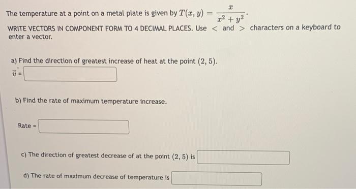 Solved The temperature at a point on a metal plate is given | Chegg.com