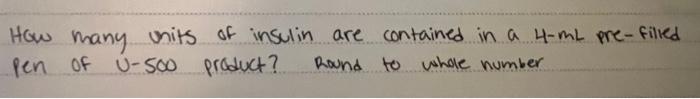 Solved How many units of insulin are contained in a 4−mL | Chegg.com