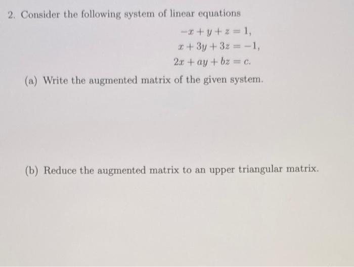 Solved 2. Consider the following system of linear equations | Chegg.com