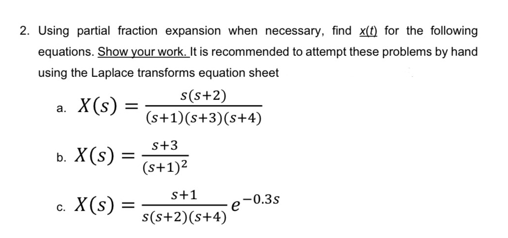 Solved Using partial fraction expansion when necessary, find | Chegg.com