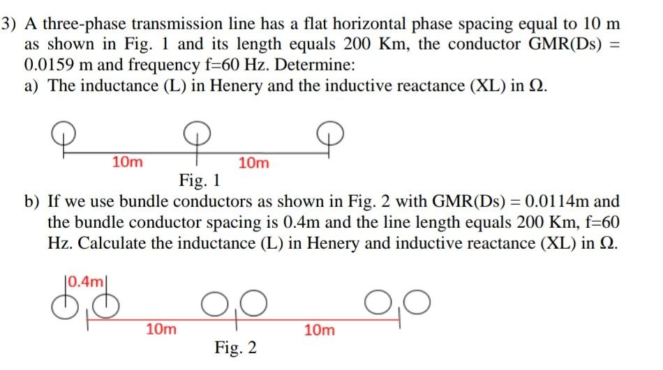 Solved 3) A three-phase transmission line has a flat | Chegg.com