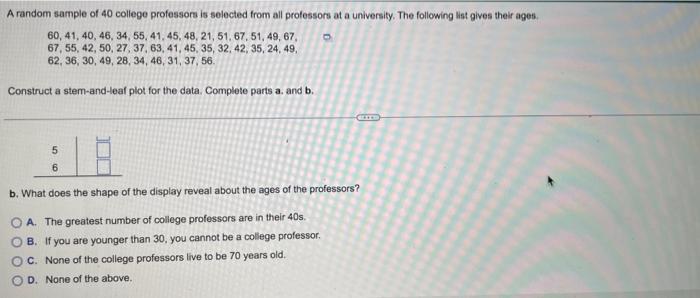 Solved A random sample of 40 college professors is selected | Chegg.com