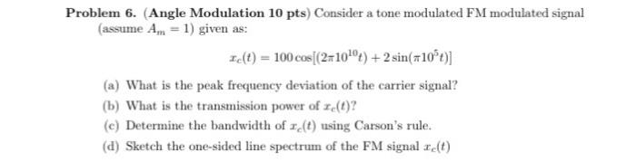 Solved Problem 6. (Angle Modulation 10 pts) Consider a tone | Chegg.com