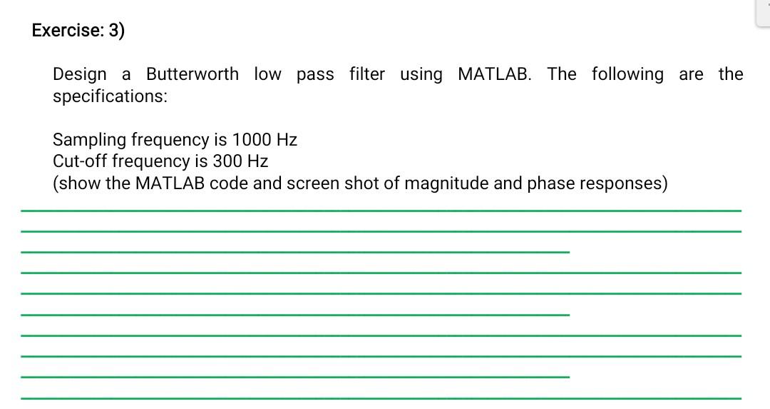 Solved Exercise: 3) Design a Butterworth low pass filter | Chegg.com