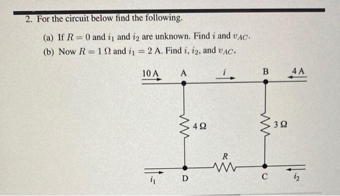 Solved 2. For the circuit below find the following. (a) If | Chegg.com