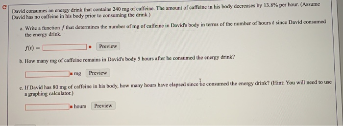 Solved David consumes an energy drink that contains 240 mg | Chegg.com