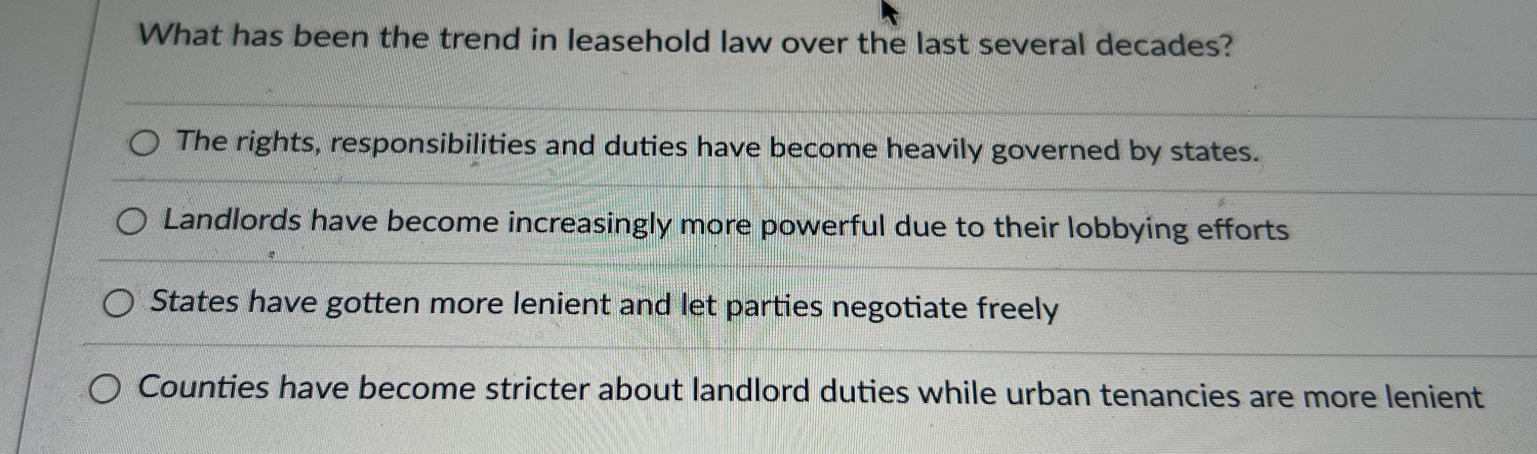 Solved What Has Been The Trend In Leasehold Law Over The Chegg Com   Image