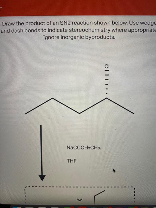 Solved Draw the product of an SN2 reaction shown below. Use