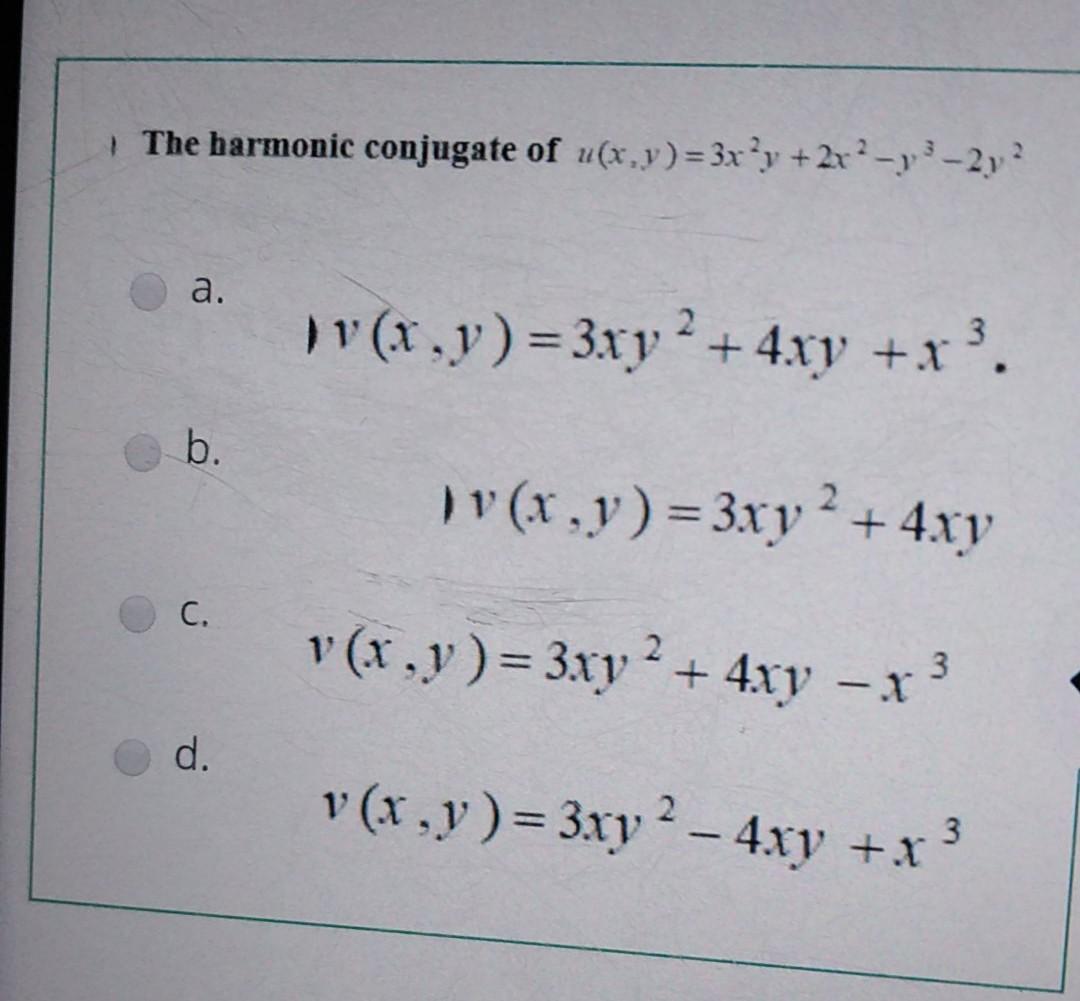 Solved The Harmonic Conjugate Of U X Y 3x Y 2x2 Y 2y Chegg Com