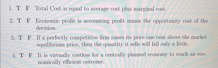 Solved T F Total Cost is equal to average cost plus marginal | Chegg.com