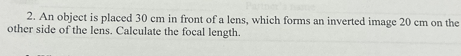 Solved An object is placed 30cm ﻿in front of a lens, which | Chegg.com