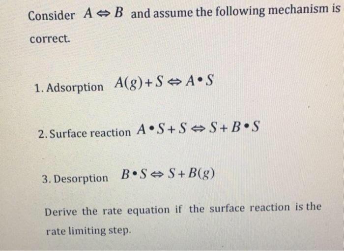 Solved Consider A - B And Assume The Following Mechanism Is | Chegg.com