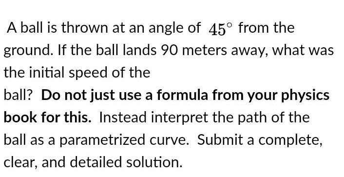 Solved A ball is thrown at an angle of 45° from the ground. | Chegg.com