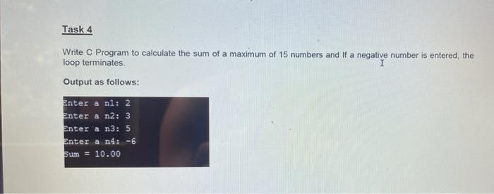 Solved Task 4 Write C Program to calculate the sum of a | Chegg.com