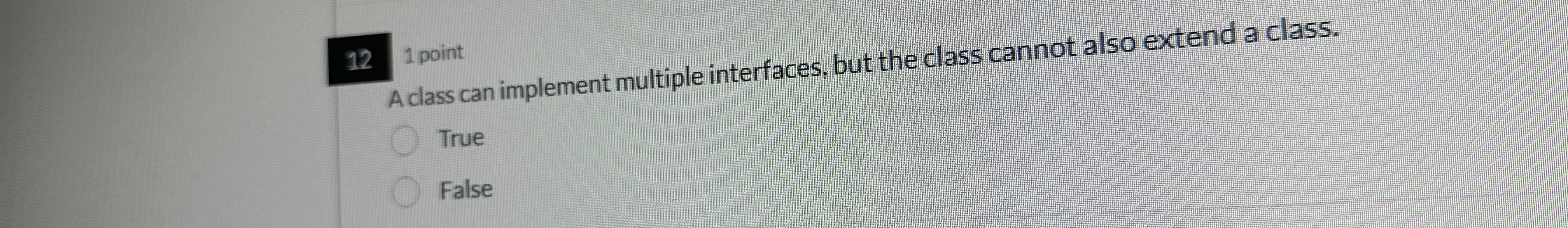 Solved 121 ﻿pointA class can implement multiple interfaces, | Chegg.com
