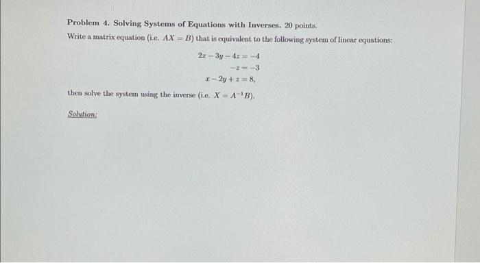 Solved Problem 4. Solving Systems Of Equations With | Chegg.com