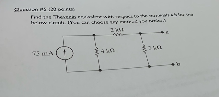 Solved Question #5 (20 points) Find the Thevenin equivalent | Chegg.com