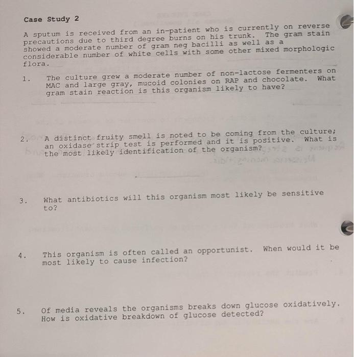 Solved Case Study 2 A sputum is received from an in-patient | Chegg.com