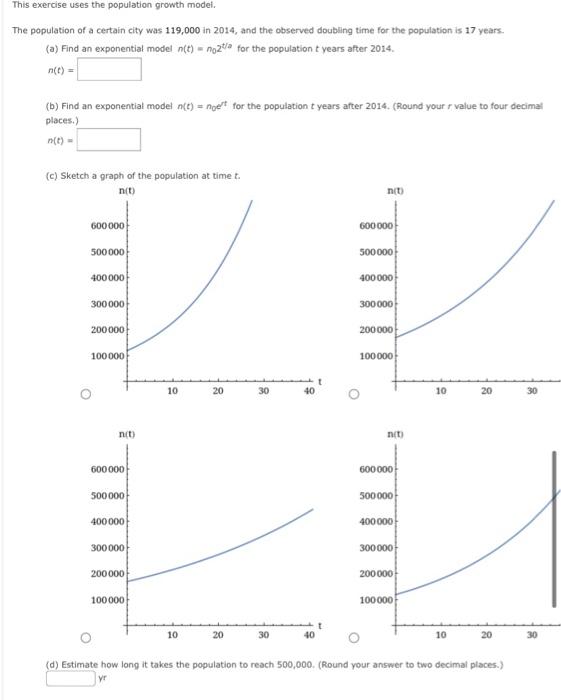 Solved This exercise uses the population growth model. The | Chegg.com