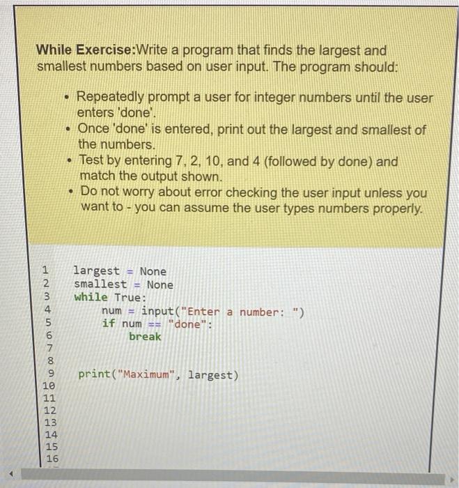 Solved While Exercise:Write A Program That Finds The Largest | Chegg.com