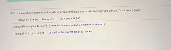 Solved Find the equilibrium quantity and equilibrium price | Chegg.com