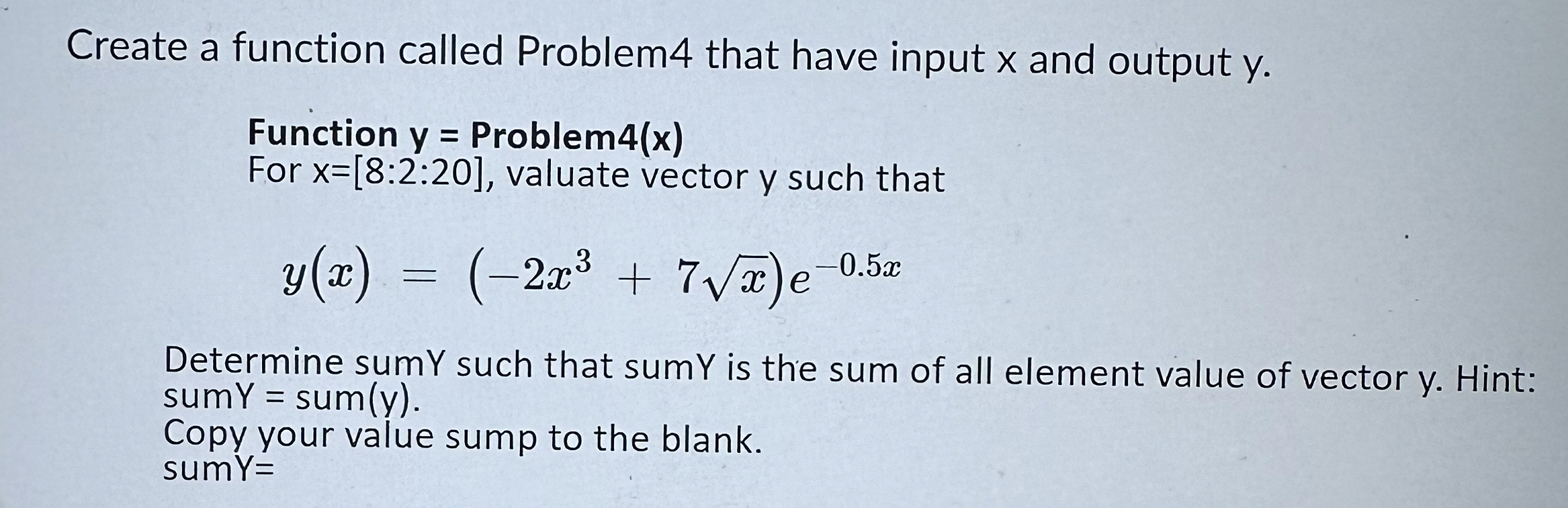 Solved Use Matlab please help! Create a function called | Chegg.com