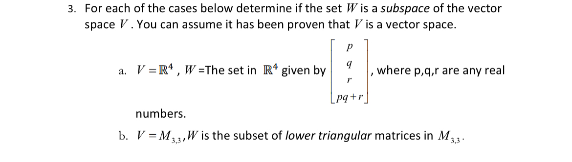 Solved For each of the cases below determine if the set W | Chegg.com