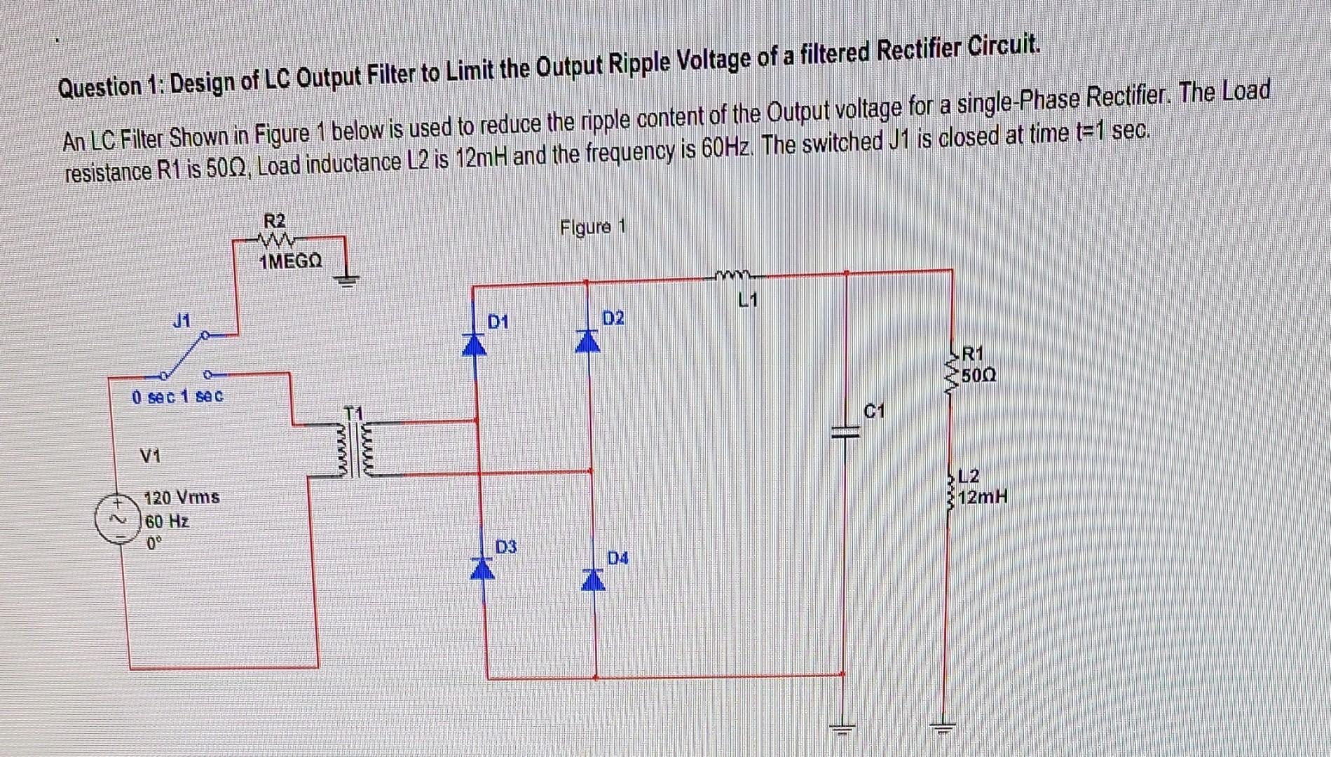 Solved Step 3: Simulation of The Power Rectifier with | Chegg.com