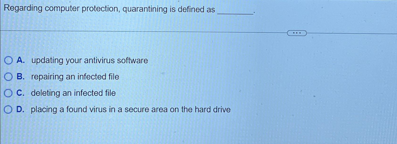 Solved Regarding computer protection, quarantining is | Chegg.com