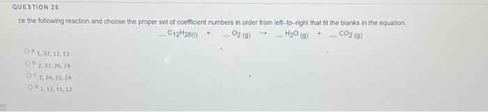 Solved QUESTION 26 ce the following reaction and choose the | Chegg.com