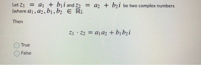 Solved Let Zi = A + B I And 22 = A2 + B2i Be Two Complex | Chegg.com