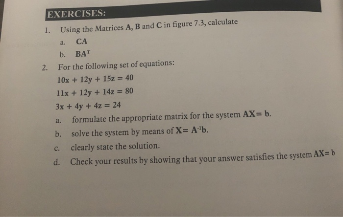 Solved EXERCISES: 1. Using the Matrices A, B and C in figure | Chegg.com